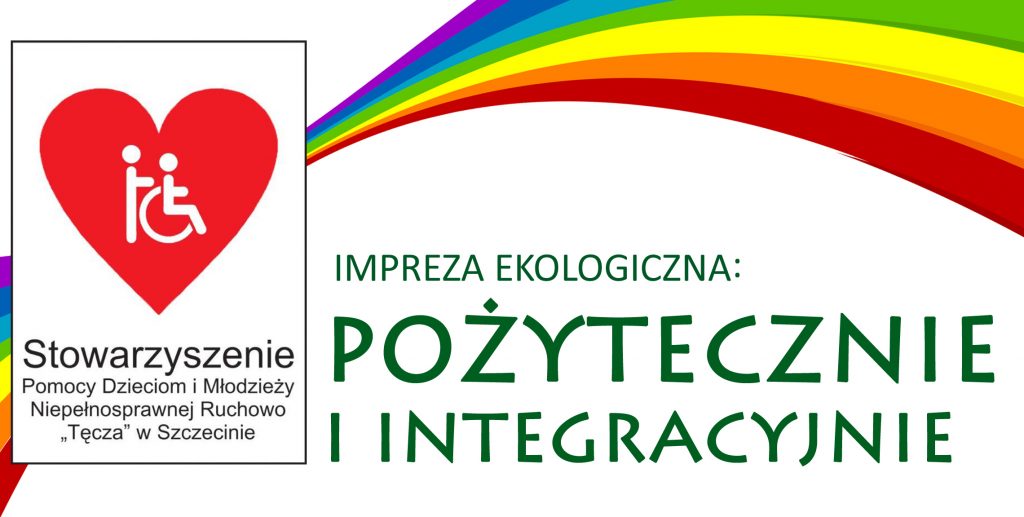 Zapraszamy na imprezę ekologiczną pn. Pożytecznie i integracyjnie!